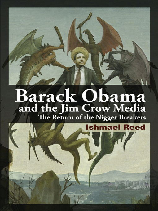 Title details for Barack Obama and the Jim Crow Media by Ishmael Reed - Available